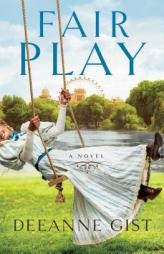 Fair Play by Deeanne Gist Paperback Book