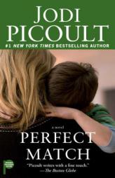Perfect Match: A Novel by Jodi Picoult Paperback Book