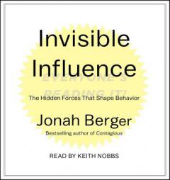 Invisible Influence: The Hidden Forces that Shape Behavior by Jonah Berger Paperback Book