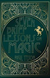 Seven Brief Lessons on Magic by Paul Tyson Paperback Book