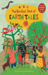 The Barefoot Book of Earth Tales by Dawn Casey Paperback Book