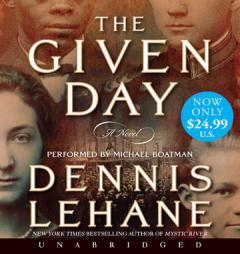 The Given Day Low Price CD by Dennis Lehane Paperback Book