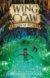 Wing & Claw #2: Cavern of Secrets by Linda Sue Park Paperback Book