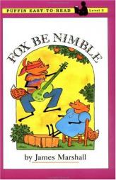 Fox Be Nimble: Level 3 (Easy-to-Read, Puffin) by James Marshall Paperback Book