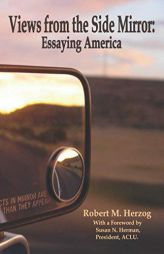 Views from the Side Mirror: Essaying America by Susan Herman Paperback Book