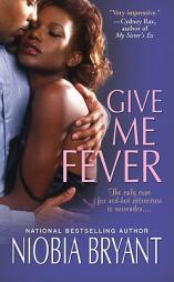 Give Me Fever (Dafina Books) by Niobia Bryant Paperback Book