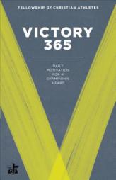 Victory 365: Daily Motivation for a Champion's Heart by  Paperback Book