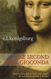 The Second Mrs. Gioconda by E. L. Konigsburg Paperback Book