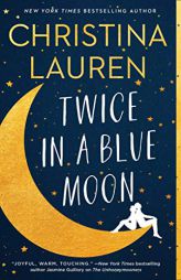 Twice in a Blue Moon by Christina Lauren Paperback Book