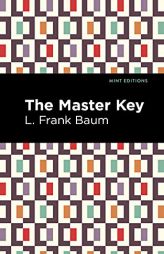 The Master Key: An Electric Fairy Tale (Mint Editions) by L. Frank Baum Paperback Book
