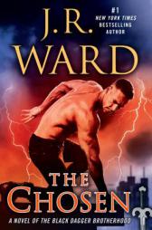 The Chosen: A Novel of the Black Dagger Brotherhood by J. R. Ward Paperback Book