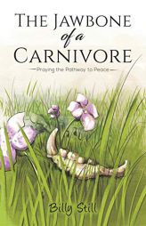 The Jawbone of a Carnivore by Billy Still Paperback Book