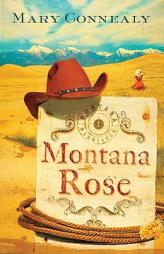 Montana Rose (Montana Marriages Series #1) by Mary Connealy Paperback Book