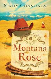 Montana Rose (Montana Marriages Series #1) by Mary Connealy Paperback Book
