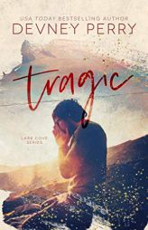 Tragic (Lark Cove) by Devney Perry Paperback Book