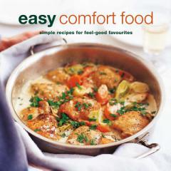 Easy Comfort Food: over 100 delicious recipes for feel-good favourites by To Be Announced Paperback Book