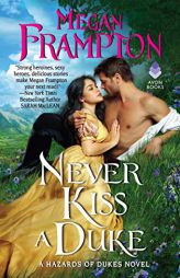 Never Kiss a Duke: A Hazards of Dukes Novel by Megan Frampton Paperback Book