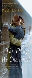 The Things We Cherished by Pam Jenoff Paperback Book
