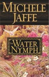 The Water Nymph by Michele Jaffe Paperback Book