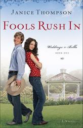 Fools Rush In (Weddings by Bella) by Janice Thompson Paperback Book