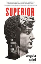 Superior: The Return of Race Science by Angela Saini Paperback Book