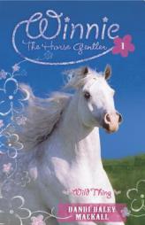 Wild Thing (Winnie the Horse Gentler, Book 1) by Dandi Daley Mackall Paperback Book