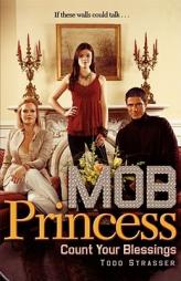 Count Your Blessings (Mob Princess) by Todd Strasser Paperback Book