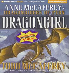 Dragongirl: Anne McCaffrey's Dragonriders of Pern by Todd J. McCaffrey Paperback Book