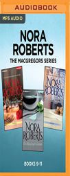 Nora Roberts The MacGregors Series: Books 9-11: The Winning Hand, The MacGregor Grooms, The Perfect Neighbor by Nora Roberts Paperback Book