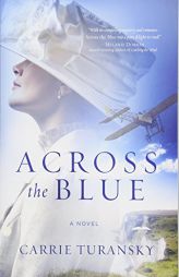 Across the Blue by Carrie Turansky Paperback Book