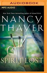 Spirit Lost: A Novel by Nancy Thayer Paperback Book