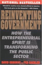 Reinventing Government : How the Entrepreneurial Spirit is Transforming the Public Sector (Plume) by David Osborne Paperback Book