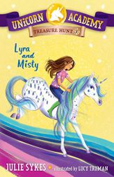 Unicorn Academy Treasure Hunt #1: Lyra and Misty by Julie Sykes Paperback Book