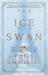 The Ice Swan by J'Nell Ciesielski Paperback Book