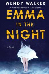 Emma in the Night: A Novel by Wendy Walker Paperback Book