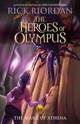 The Heroes of Olympus, Book Three The Mark of Athena (new cover) by Rick Riordan Paperback Book
