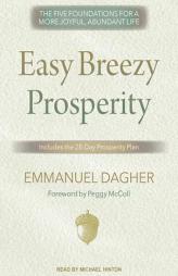 Easy Breezy Prosperity: The Five Foundations for a More Joyful, Abundant Life by Emmanuel Dagher Paperback Book