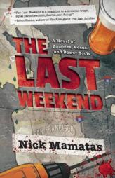 The Last Weekend by Nick Mamatas Paperback Book