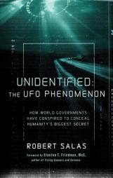 Unidentified: The UFO Phenomenon: How World Governments Have Conspired to Conceal Humanity's Biggest Secret by Robert Salas Paperback Book