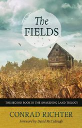 The Fields (Rediscovered Classics) by Conrad Richter Paperback Book