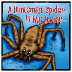 A Huntsman Spider in My House by  Paperback Book