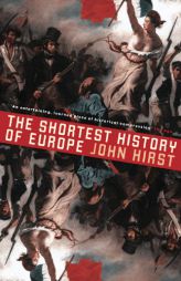 The Shortest History of Europe by John Hirst Paperback Book