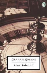 Loser Takes All by Graham Greene Paperback Book