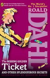 The Missing Golden Ticket and Other Splendiferous Secrets by Roald Dahl Paperback Book