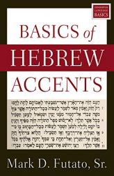Basics of Hebrew Accents by Mark D. Futato Paperback Book
