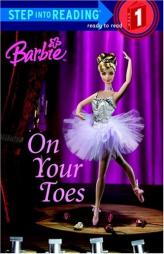 Barbie: On Your Toes (Step into Reading) by Apple J. Jordan Paperback Book