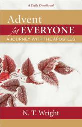 Advent for Everyone: A Journey with the Apostles by N. T. Wright Paperback Book