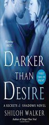 Darker Than Desire: A Secrets & Shadows Novel by Shiloh Walker Paperback Book