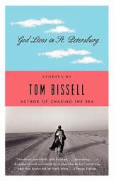 God Lives in St. Petersburg: Short Stories by Tom Bissell Paperback Book