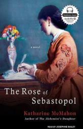 The Rose of Sebastopol by Katharine McMahon Paperback Book